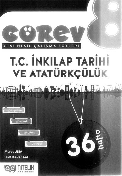 GÖREV YENİ NESİL ÇALIŞMA FÖYLERİ T.C. İNKILAP TARİHİ VE ATATÜRKÇÜLÜK 36 HAFTA SegaCopy Fotokopi Merkezi