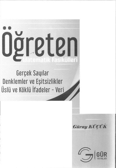 ÖĞRETEN MATEMATİK FASİKÜLLERİ GERÇEK SAYILAR DENKLEMLER VE EŞİTSİZLİKLER ÜSLÜ VE KÖKLÜ İFADELER VERİ SegaCopy Fotokopi Merkezi