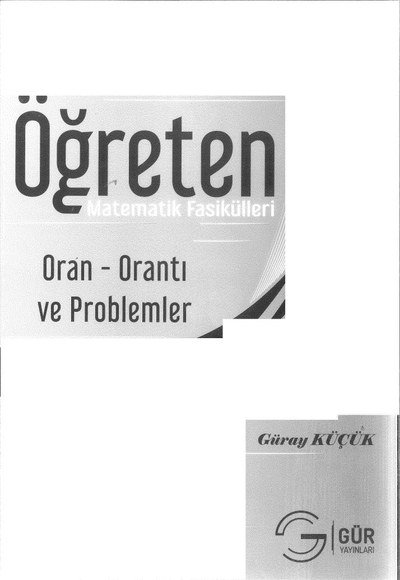 ÖĞRETEN MATEMATİK FASİKÜLLERİ ORAN ORANTI VE PROBLEMLER