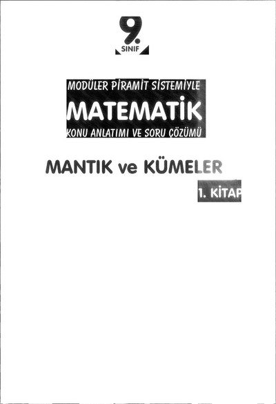 MODÜLER PİRAMİT SİSTEMİYLE MATEMATİK KONU ANLATIMI VE SORU ÇÖZÜMÜ 1. KİTAP