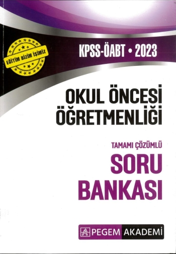OKUL ÖNCESİ ÖĞRETMENLİĞİ TAMAMI ÇÖZÜMLÜ SORU BANKASI