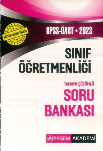 SINIF ÖĞRETMENLİĞİ TAMAMI ÇÖZÜMLÜ SORU BANKASI