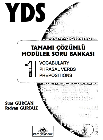 YDS TAMAMI ÇÖZÜMLÜ MODÜLER SORU BANKASI 1 (Vocabulary-Phrasal Verbs- Prepositions) SegaCopy Fotokopi Merkezi