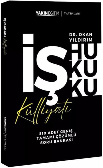 İş Hukuku Külliyatı - Tamamı Çözümlü Soru Bankası Dr. Okan Yıldırım SegaCopy Fotokopi Merkezi