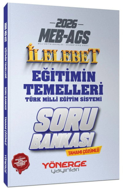 2026 MEB-AGS Eğitimin Temelleri ve Türk Milli Eğitim Sistemi İlelebet Soru Bankası Çözümlü Yönerge Yayınları
