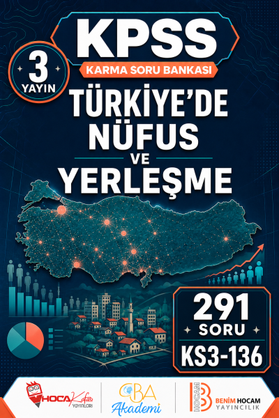 Türkiye’de Nüfus ve Yerleşme 3 Yayın 291 Soru (Benim Hocam - CBA - Hoca Kafası Yayınları)