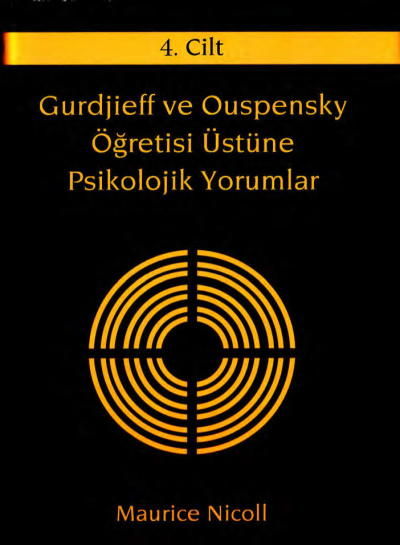 Gurdjieff ve Ouspensky Öğretisi Üstüne Psikolojik Yorumlar 4. Cilt
