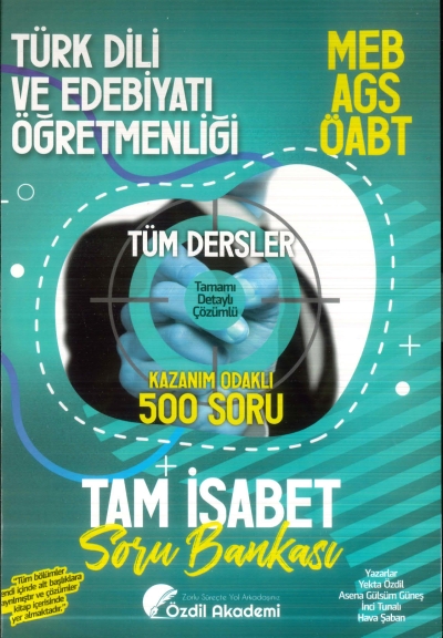 ÖABT MEB-AGS Türk Dili ve Edebiyatı Öğretmenliği Tam İsabet 500 Soru Bankası Çözümlü Özdil Akademi Yayınları SegaCopy Fotokopi Merkezi
