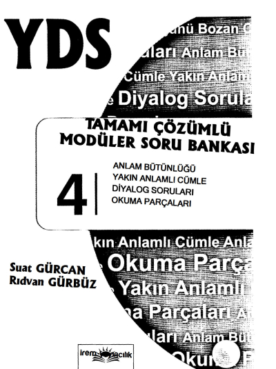 YDS Tamamı Çözümlü Modüler Soru Bankası 4 (Anlam Bütünlüğü-Yakın Anlamlı Cümle-Diyalog Soruları-Okuma Parçaları) SegaCopy Fotokopi Merkezi