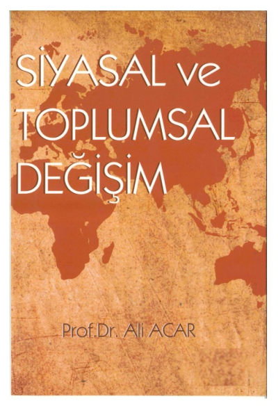Siyasal ve Toplumsal Değişim Prof.Dr. Ali ACAR SegaCopy Fotokopi Merkezi