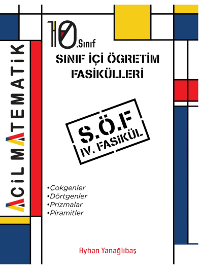 10. SInıf Acil Matematik SÖF 4. Fasikül (Çokgenler-Dörtgenler-Prizmalar-Piramitler)