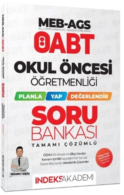 ÖABT MEB-AGS Okul Öncesi Öğretmenliği Planla-Yap-Değerlendir Soru Bankası Çözümlü - Muhammet Güngör İndeks Akademi Yayıncılık SegaCopy Fotokopi Merkezi