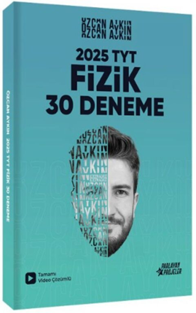 2025 TYT Fizik Tamamı Video Çözümlü 30 Deneme Özcan Aykın Parlayan Projeler