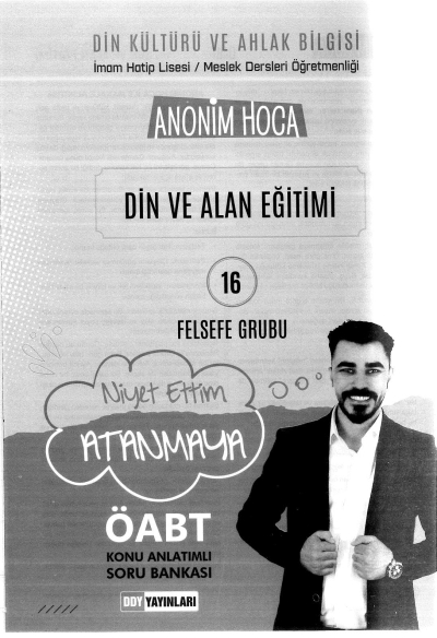 ANONİM HOCA DİN VE ALAN EĞİTİMİ 16 FELSEFE GRUBU NİYET ETTİM ATANMAYA