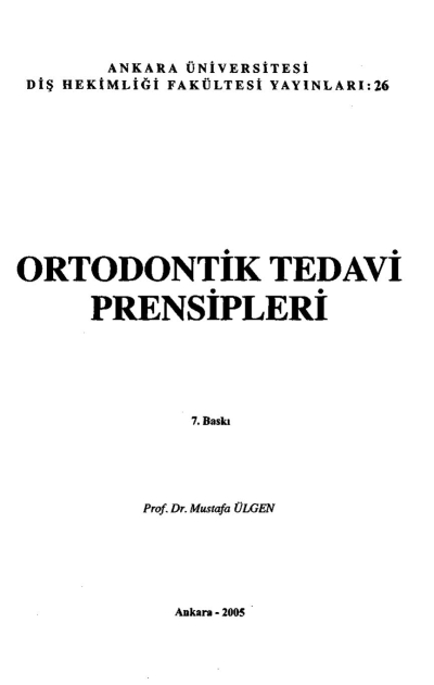Ortodontik Tedavi Prensipleri - Prof.Dr. Mustafa Ülgen SegaCopy Fotokopi Merkezi
