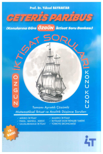 Ceteris Paribus İktisat Tamamı Çözümlü Sorular 4T Yayınları