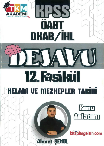 DEJAVU 12. FASİKÜL KELAM VE MEZHEPLER TARİHİ SegaCopy Fotokopi Merkezi