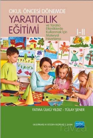 Okul Öncesi Dönemde Yaratıcılık Eğitimi Nobel Yayınları SegaCopy Fotokopi Merkezi