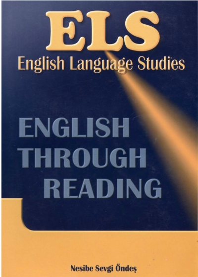 English Language Studies - English Through Reading: ELS Nesibe Sevgi Öndeş SegaCopy Fotokopi Merkezi
