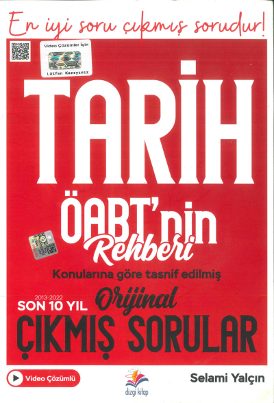 TARİH ÖABT'NİN REHBERİ KONULARINA GÖRE TASNİF EDİLMİŞ ORJİNAL ÇIKMIŞ SORUNLAR (2013-2022) SegaCopy Fotokopi Merkezi