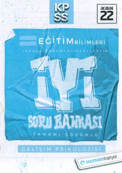 GELİŞİM PSİKOLOJİSİ İYİ SORU BANKASI ÇÖZÜMLÜ