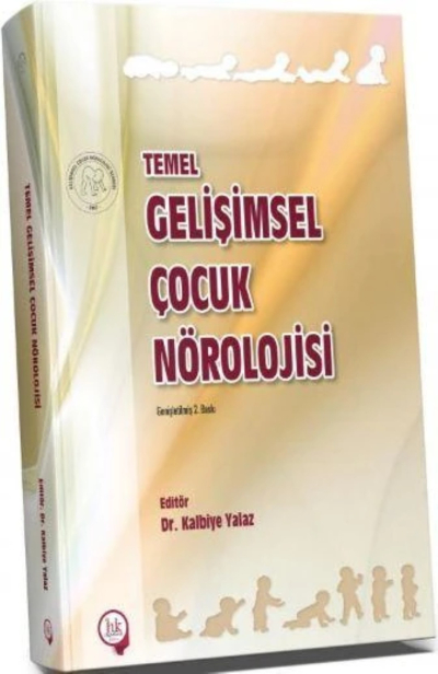 Temel Gelişimsel Çocuk Nörolojisi Dr. Kalbiye Yalaz SegaCopy Fotokopi Merkezi