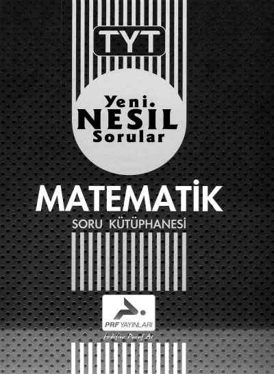 TYT YENİ NESİL SORULAR MATEMATİK SORU KÜTÜPHANESİ