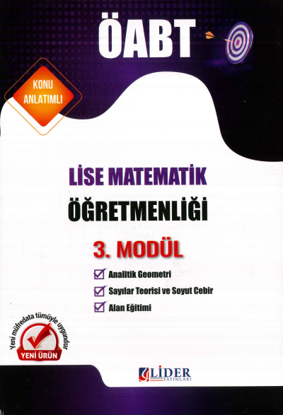 LİSE MATEMATİKÖĞRETMENLİĞİ 3. MODÜL (ANALİTİK GEOMETRİ - SAYISAL TEORİSİ VE SOYUT CEBİR - ALAN EĞİTİMİ) KONU ANLATIM SegaCopy Fotokopi Merkezi
