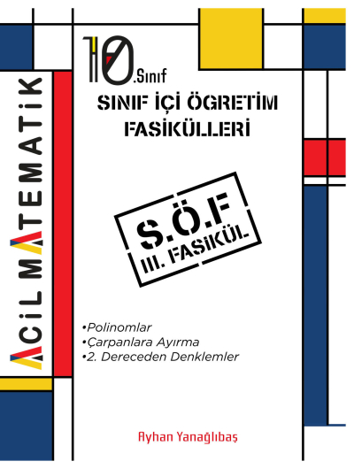 10. SInıf Acil Matematik SÖF 3. Fasikül (Polinomlar-Çarpanlara Ayırma-2. Dereceden Denklemler) SegaCopy Fotokopi Merkezi