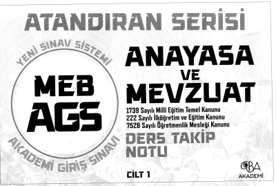 2025 MEB AGS Anayasa ve Mevzuat Ders Takip Notu CBA Akademi SegaCopy Fotokopi Merkezi